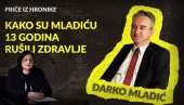 КАКО СУ МЛАДИЋУ 13 ГОДИНА РУШИЛИ ЗДРАВЉЕ: Дарко Младић открива до сада непознате детаље (ВИДЕО)