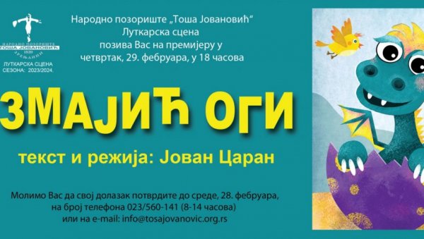 ПРЕМИЈЕРНИ ЗМАЈИЋ ОГИ: Луткарска представа у зрењанинском позоришту Тоша Јовановић ПРЕМИЈЕРНИ ЗМАЈИЋ ОГИ: Луткарска представа у зрењанинском позоришту Тоша Јовановић