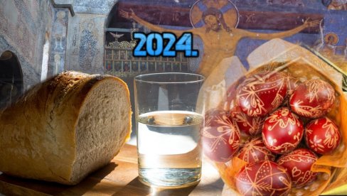 УСКРШЊИ ПОСТ 2024: Кад почиње, колико траје и која су правила