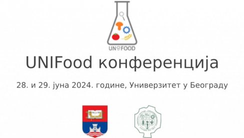 PROUČAVANJE HRANE U SVIM ASPEKTIMA: Na Poljoprirednom fakultetu UNIFood konferencija PROUČAVANJE HRANE U SVIM ASPEKTIMA: Na Poljoprirednom fakultetu UNIFood konferencija