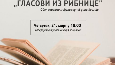„GLASOVI IZ RIBNICE“: Međunarodni dan poezije obeležava se i u Kraljevu „GLASOVI IZ RIBNICE“: Međunarodni dan poezije obeležava se i u Kraljevu