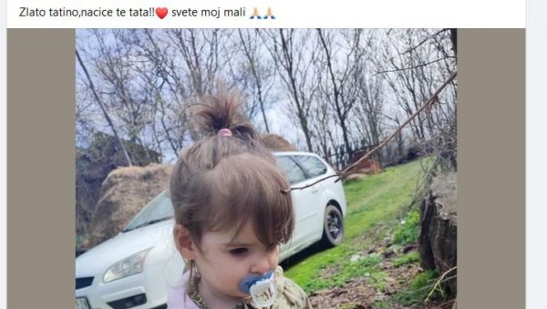 ЗЛАТО ТАТИНО, НАЋИ ЋЕ ТЕ ТАТА! Потресна објава оца нестале девојчице Данке - Свете мој мали... (ФОТО) ЗЛАТО ТАТИНО, НАЋИ ЋЕ ТЕ ТАТА! Потресна објава оца нестале девојчице Данке - Свете мој мали... (ФОТО)