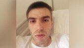 STEFANU LEKARI DALI JOŠ DVA MESECA ŽIVOTA: Srbijo pomozi, poslednja nada mladom Vrščaninu (26) je lečenje u Istanbulu STEFANU LEKARI DALI JOŠ DVA MESECA ŽIVOTA: Srbijo pomozi, poslednja nada mladom Vrščaninu (26) je lečenje u Istanbulu