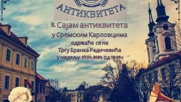 СТАРИНЕ НА ТРГУ БРАНКА РАДИЧЕВИЋА: Сајам антиквитета у Сремским Карловцима, у недељу, 7. априла СТАРИНЕ НА ТРГУ БРАНКА РАДИЧЕВИЋА: Сајам антиквитета у Сремским Карловцима, у недељу, 7. априла