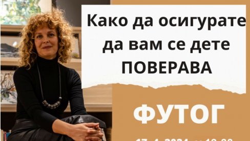 KAKO USPOSTAVITI OTVOREN ODNOS S DETETOM: Predavanje u Futogu KAKO USPOSTAVITI OTVOREN ODNOS S DETETOM: Predavanje u Futogu