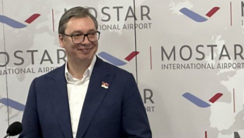 ВЕРУЈЕМ ДА ЈЕ ТО ИЗУЗЕТНА ПРИЛИКА ЗА ТУРИЗАМ: Председник Вучић позвао грађане Србије да користе авио - линију од Београда до Мостара ВЕРУЈЕМ ДА ЈЕ ТО ИЗУЗЕТНА ПРИЛИКА ЗА ТУРИЗАМ: Председник Вучић позвао грађане Србије да користе авио - линију од Београда до Мостара