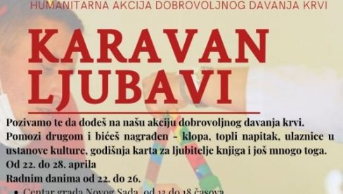 KARAVAN LJUBAVI: Akcija dobrovoljnog davanja krvi u Novom Sadu