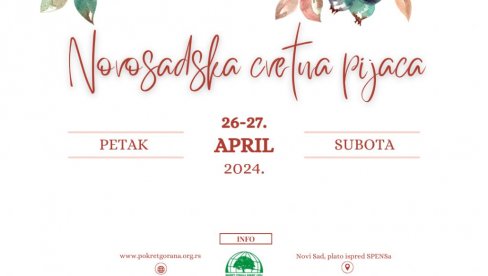 CVEĆE, SADNICE I ZDRAVA HRANA: Peta prolećna Novosadska pijaca 26. i 27. aprila u Novom Sadu