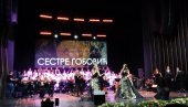ЛЕПОТА ЈЕ У ТРАДИЦИЈИ: Сестре Гобовић одржале солистички концерт поводом 20 година каријере
