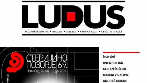 U SUSRET STERIJINOM POZORJU: Novi broj Ludusa posvećen našem najstarijem festivalu U SUSRET STERIJINOM POZORJU: Novi broj Ludusa posvećen našem najstarijem festivalu