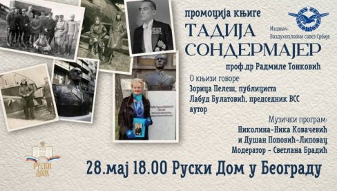 ПИОНИР ВАЗДУХОПЛОВСТВА НА БАЛКАНУ: Књига Тадија Сондермајер проф.др Радмиле Тонковић у Руском дому ПИОНИР ВАЗДУХОПЛОВСТВА НА БАЛКАНУ: Књига Тадија Сондермајер проф.др Радмиле Тонковић у Руском дому