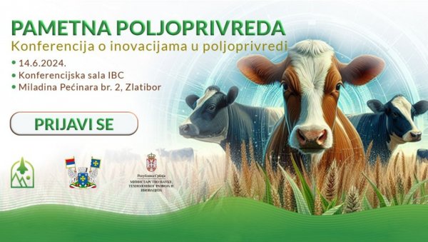 ТРЕЋА КОНФЕРЕНЦИЈА О ИНОВАЦИЈАМА У ПОЉОПРИВРЕДИ НА ЗЛАТИБОРУ: Јединствена прилика за пољопривреднике и стручњаке ТРЕЋА КОНФЕРЕНЦИЈА О ИНОВАЦИЈАМА У ПОЉОПРИВРЕДИ НА ЗЛАТИБОРУ: Јединствена прилика за пољопривреднике и стручњаке