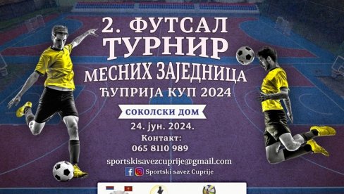 POČINJE 2.FUTSAL TURNIR: Za ekipe mesnih zajednica Ćuprije POČINJE 2.FUTSAL TURNIR: Za ekipe mesnih zajednica Ćuprije