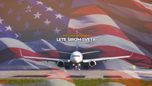 SUMNJA U ISPRAVNOST: Hitna inspekcija 2.600 boinga 737 u SAD - posle niza fatalnih incidenata, lete širom sveta SUMNJA U ISPRAVNOST: Hitna inspekcija 2.600 boinga 737 u SAD - posle niza fatalnih incidenata, lete širom sveta