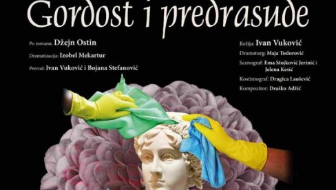 DŽEJN OSTIN NA POZORIŠNOJ SCENI: Gordost i predrasuda premijerno u Madlenijanumu DŽEJN OSTIN NA POZORIŠNOJ SCENI: Gordost i predrasuda premijerno u Madlenijanumu