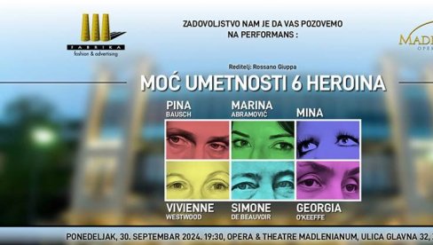 MOĆ UMETNOSTI, ŠEST HEROINA: U Madlenijanumu performans o najznačajnijim ženama 20.veka MOĆ UMETNOSTI, ŠEST HEROINA: U Madlenijanumu performans o najznačajnijim ženama 20.veka
