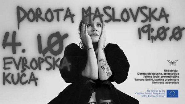 ПОЉСКИ КЊИЖЕВНИ ХИП-ХОП У БЕОГРАДУ: Дорота Масловска гостује у Европској кући ПОЉСКИ КЊИЖЕВНИ ХИП-ХОП У БЕОГРАДУ: Дорота Масловска гостује у Европској кући