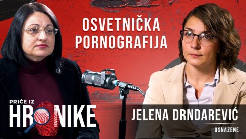 KRIVIČNA ODGOVORNOST ZA OSVETNIČKU PORNOGRAFIJU? Podkast Novosti - Šta kad intimni snimci završe na internetu bez znanja žrtve (VIDEO) KRIVIČNA ODGOVORNOST ZA OSVETNIČKU PORNOGRAFIJU? Podkast Novosti - Šta kad intimni snimci završe na internetu bez znanja žrtve (VIDEO)