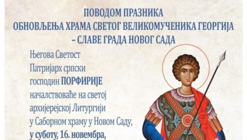 SLAVSKI DAROVI I POMEN STRADALIMA : Patrijarh Porfirije u Sabornom hramu u subotu povodom slave Novog Sada SLAVSKI DAROVI I POMEN STRADALIMA : Patrijarh Porfirije u Sabornom hramu u subotu povodom slave Novog Sada