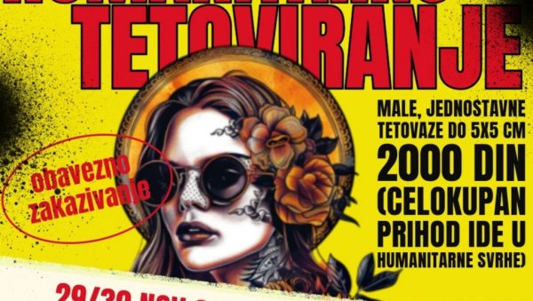 ЗА АНЂЕЛИЈУ И БОЈАНА: Хуманитарно тетовирање 29. и 30. новембра у Новом Саду ЗА АНЂЕЛИЈУ И БОЈАНА: Хуманитарно тетовирање 29. и 30. новембра у Новом Саду