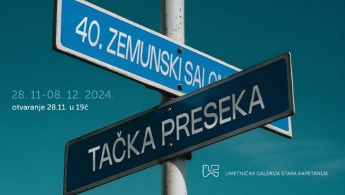 ZEMUN- TAČKA PRESEKA: Tradiconalni salon 40. put u Umetničkoj galeriji Stara kapetanija ZEMUN- TAČKA PRESEKA: Tradiconalni salon 40. put u Umetničkoj galeriji Stara kapetanija