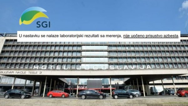 СТАВЉЕНА ТАЧКА НА ЛАЖИ ОПОЗИЦИЈЕ О ХОТЕЛУ ЈУГОСЛАВИЈА: Нема присуства азбеста у ваздуху СТАВЉЕНА ТАЧКА НА ЛАЖИ ОПОЗИЦИЈЕ О ХОТЕЛУ ЈУГОСЛАВИЈА: Нема присуства азбеста у ваздуху