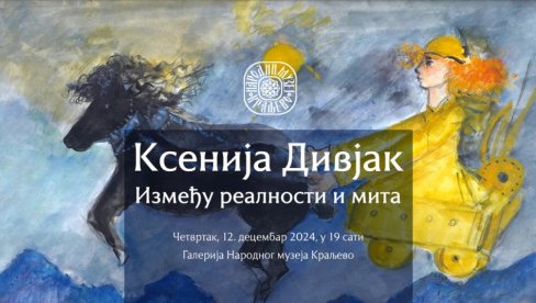 IZMEĐU REALNOSTI I MITA: Izložba povodom 100 godina od rođenja Ksenije Divjak IZMEĐU REALNOSTI I MITA: Izložba povodom 100 godina od rođenja Ksenije Divjak