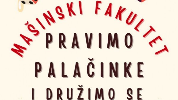 ОТВОРЕНО СЕ ЗАВИТЛАВАЈУ: Студенти Машинског факултета желе да пију пиво и праве палачинке ОТВОРЕНО СЕ ЗАВИТЛАВАЈУ: Студенти Машинског факултета желе да пију пиво и праве палачинке