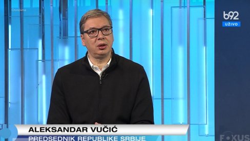 BORIĆU SE I POBEDIĆE SRBIJA! Vučić gostovao u emisiji Fokus - Ukoliko nemate poverenje u mene, istog trenutka skloniću se sa vlasti BORIĆU SE I POBEDIĆE SRBIJA! Vučić gostovao u emisiji Fokus - Ukoliko nemate poverenje u mene, istog trenutka skloniću se sa vlasti