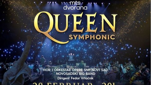 QUEEN SYMPHONIC 28. FEBRUARA U MTS DVORANI QUEEN SYMPHONIC 28. FEBRUARA U MTS DVORANI
