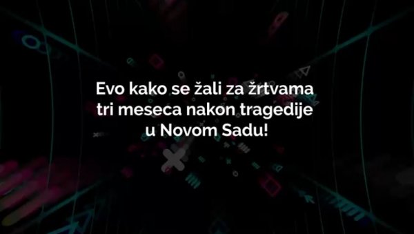 (ВИДЕО) Ево како се жали за жртвама три месеца након трагедије у Новом Саду (ВИДЕО) Ево како се жали за жртвама три месеца након трагедије у Новом Саду