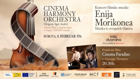 VEČE UZ MUZIKU MORIKONEA: Posle koncerta u čast slavnog italijanskog kompozitora, biće emitovan film Sinema Paradizo VEČE UZ MUZIKU MORIKONEA: Posle koncerta u čast slavnog italijanskog kompozitora, biće emitovan film Sinema Paradizo