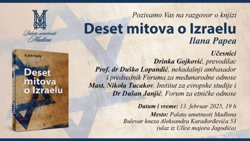 DESET MITOVA O IZRAELU: Promocija knjige Ilana Papea u Palati umetnosti Madlena DESET MITOVA O IZRAELU: Promocija knjige Ilana Papea u Palati umetnosti Madlena