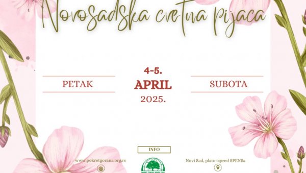 ЦВЕЋЕ И ЗДАРАВА ХРАНА: Прва пролећна цветна пијаца на новосадском СПЕНСУ, 4. и 5. априла ЦВЕЋЕ И ЗДАРАВА ХРАНА: Прва пролећна цветна пијаца на новосадском СПЕНСУ, 4. и 5. априла