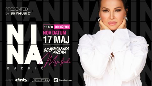 ODLAŽE SE KONCERT NINE BADRIĆ U BEOGRADSKOJ ARENI: Novi datum 17. maj ODLAŽE SE KONCERT NINE BADRIĆ U BEOGRADSKOJ ARENI: Novi datum 17. maj