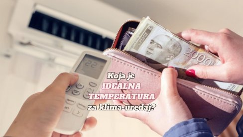 KOJA JE IDEALNA TEMPERATURA ZA KLIMA-UREĐAJ? Stan će biti rashlađen, a račun znatno manji