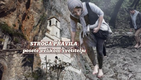 ПОСТОЈЕ СТРОГА ПРАВИЛА ПОНАШАЊА: Ко не сме да уђе у манастир Острог и шта треба понети? ПОСТОЈЕ СТРОГА ПРАВИЛА ПОНАШАЊА: Ко не сме да уђе у манастир Острог и шта треба понети?