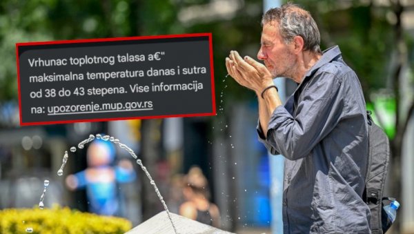 ГРАЂАНИМА СТИГЛО ХИТНО УПОЗОРЕЊЕ МУП-а НА ТЕЛЕФОНЕ: Врхунац топлотног таласа у Србији (ФОТО) ГРАЂАНИМА СТИГЛО ХИТНО УПОЗОРЕЊЕ МУП-а НА ТЕЛЕФОНЕ: Врхунац топлотног таласа у Србији (ФОТО)