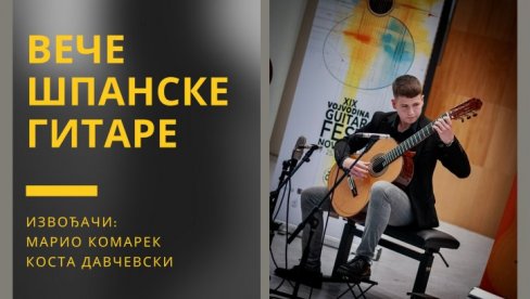 VEČE ŠPANSKE GITARE: Mario Komarek i Kosta Davčevski nastupaju u Zaječaru VEČE ŠPANSKE GITARE: Mario Komarek i Kosta Davčevski nastupaju u Zaječaru