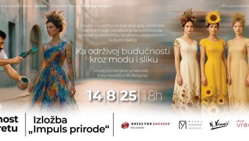 MODA, SLIKA I UMETNOST U POKRETU: Multidisciplinarno predstavljanje stvaralaštva u Muzeju primenjene umetnosti MODA, SLIKA I UMETNOST U POKRETU: Multidisciplinarno predstavljanje stvaralaštva u Muzeju primenjene umetnosti