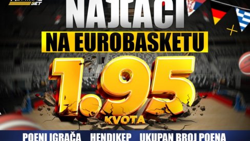 ЕВРОБАСКЕТ НА ПОМОЛУ – ОРЛОВИ КРЕЋУ У ПОХОД НА ЗЛАТО ЕВРОБАСКЕТ НА ПОМОЛУ – ОРЛОВИ КРЕЋУ У ПОХОД НА ЗЛАТО
