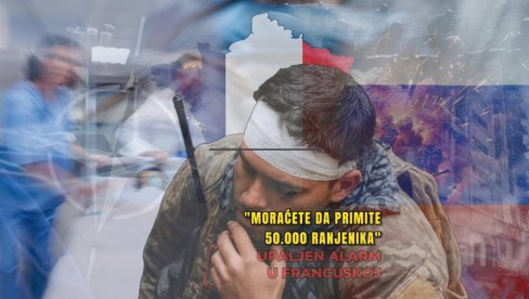 ДО МАРТА СЕ СПРЕМИТЕ ЗА РАТ Француске болнице добиле злослутну наредбу Владе: И до 50.000 рањеника да може да се збрине! ДО МАРТА СЕ СПРЕМИТЕ ЗА РАТ Француске болнице добиле злослутну наредбу Владе: И до 50.000 рањеника да може да се збрине!