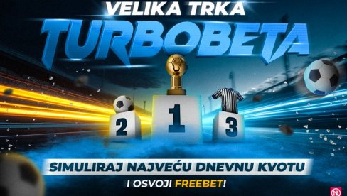 ТРКА ЗА НАЈВЕЋУ КВОТУ – САМО НА ТУРБОБЕТУ: Петком и понедељком брзина доноси награду! ТРКА ЗА НАЈВЕЋУ КВОТУ – САМО НА ТУРБОБЕТУ: Петком и понедељком брзина доноси награду!