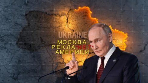Mosvka rakla NJET Americi: Nema govora, ne pristajemo na to - rat u Ukrajini se neće tako završiti Mosvka rakla NJET Americi: Nema govora, ne pristajemo na to - rat u Ukrajini se neće tako završiti