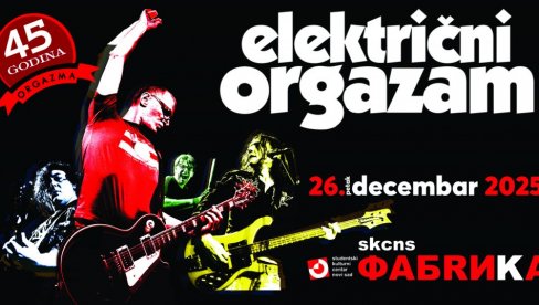 „45 GODINA ORGAZMA“ U „FABRICI“: Kultni rok bend završava rođendansku turneju u Novom Sadu