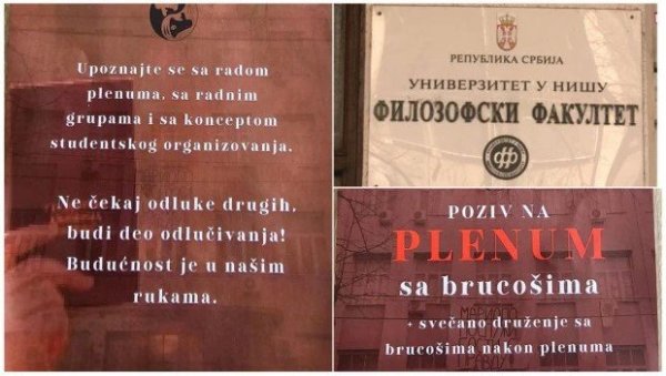 ПОЛИТИЧКИ ЦИРКУС У РЕЖИЈИ ПЛЕНУМАША БЛОКАДЕРА У НИШУ: Позивали бруцоше на пленуме, а руководство факултета ћутало (ФОТО) ПОЛИТИЧКИ ЦИРКУС У РЕЖИЈИ ПЛЕНУМАША БЛОКАДЕРА У НИШУ: Позивали бруцоше на пленуме, а руководство факултета ћутало (ФОТО)