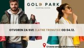 GOLD PARK – ZLATNO ISKUSTVO KUPOVINE NA OTVORENOM!