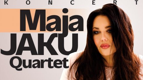 BESPLATAN ULAZ ZA LJUBITELJE DŽEZA : Maja Jaku Quartet 4. decembra u Gradskoj koncertnoj dvorani u Novom Sadu