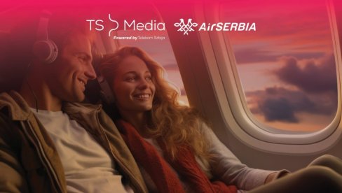 ТС МЕДИА И ЕР СРБИЈА ДОНОСЕ ЕКСКЛУЗИВНИ ДОМАЋИ ВИДЕО САДРЖАЈ НА ИНТЕРКОНТИНЕНТАЛНЕ ЛЕТОВЕ