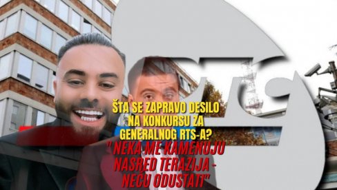 НЕКА МЕ КАМЕНУЈУ НАСРЕД ТЕРАЗИЈА - НЕЋУ ОДУСТАТИ Огласио се другопласирани Краљ - шта се заправо десило на избору за генералног РТС-а